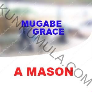 MUGABE GRACE | MASON FROM UGANDA