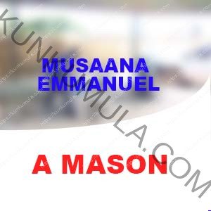 MUSAANA EMMANUEL | A MASON IN UGANDA