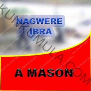 NAGWERE IBRA IS MY NAME AND AM A MASON