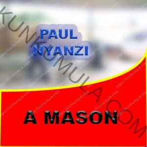 PAUL NYANZI IS MY NAME A MA A MASON