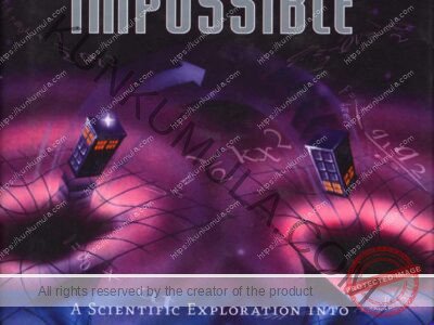 Physics of the Impossible: A Scientific Exploration into the World of Phasers, Force Fields, Teleportation,and Time Travel | Book In Pdf
