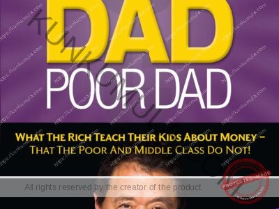 Rich Dad Poor Dad, What the Rich Teach Their Kids About Money That the Poor and Middle Class Do Not! Book In Pdf