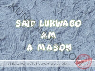 SAID LUKWAGO | MASON FROM UGANDA