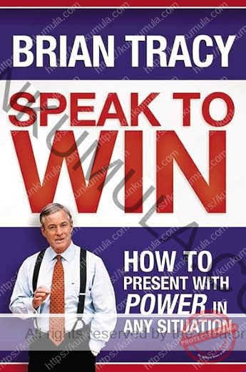 Speak toWin How to Present with Power in Any Situation Brian Tracy Book In Pdf