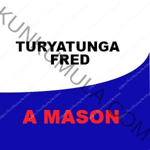 TURYATUNGA FRED A MASON IN UGANDA