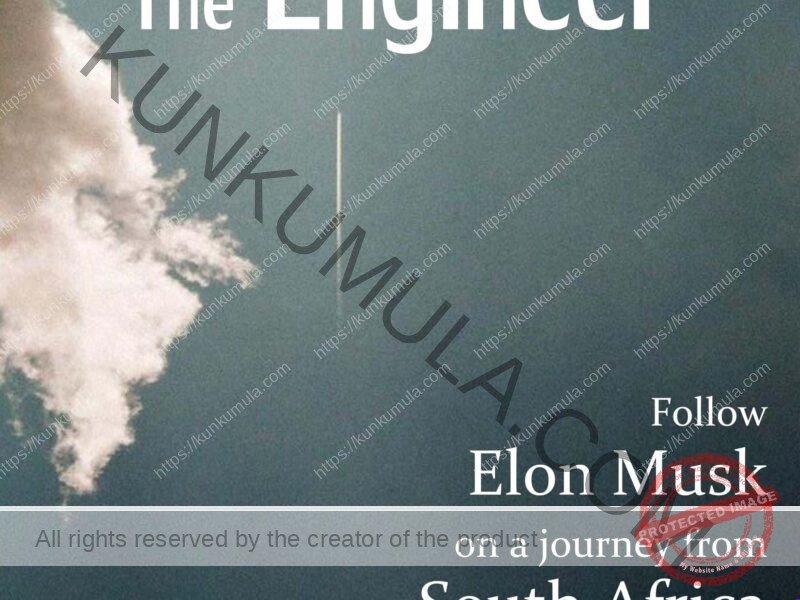 The Engineer Follow Elon Musk on a journey from South Africa to Mars Book In Pdf