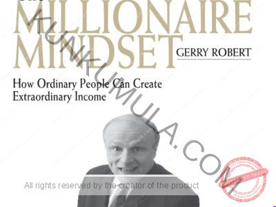 The Millionaire Mindset How Ordinary People Create Extraordinary Income