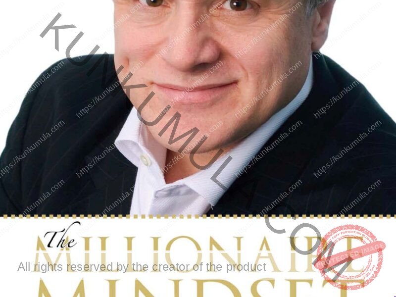 The Millionaire Mindset How Ordinary People Create Extraordinary Income