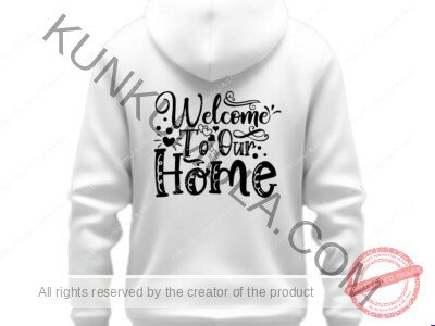 Welcome To Our Home Art Work | Artwork In Png, Dxl, Ai | for T-shirts, hoodies, tote bags, wall art, stickers, mugs, and more