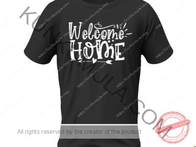 Welcome Home Art Work | Artwork In Png, Dxl, Ai | for T-shirts, hoodies, tote bags, wall art, stickers, mugs, and more