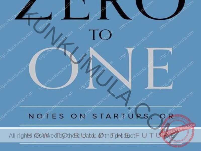 Zero to One Notes on Startups, or How to Build the Future