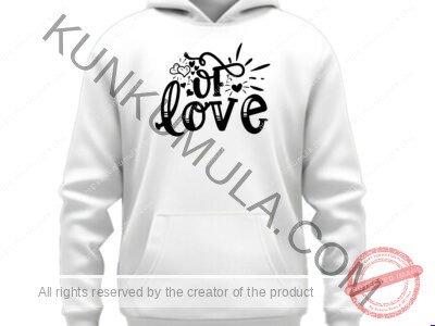 Of Love Art Work | PNG, DXF & AI Files for T-Shirts, Hoodies, Tote Bags, Wall Art & More