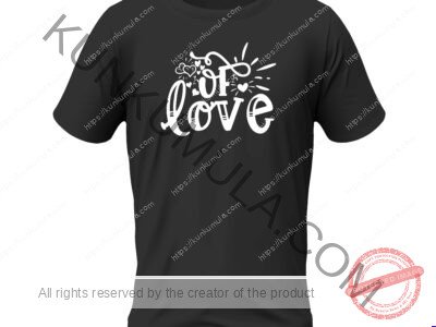 Of Love Art Work | PNG, DXF & AI Files for T-Shirts, Hoodies, Tote Bags, Wall Art & More