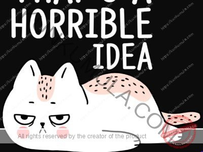 Thats a horrible Idea What Time Artwork I Am On The Road ToRescue Another Cat Artwork | Artwork In PNG| Ai-File| EPS | HTML | PSD | JPG | for T-shirts, hoodies, tote bags, wall art, stickers, mugs, and more