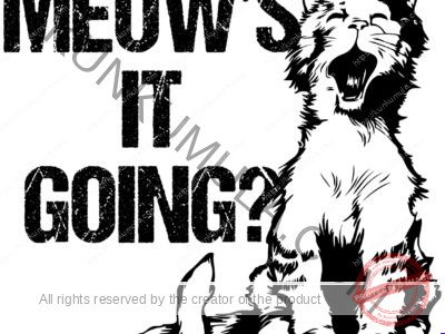 Meow's It Going Artwork | Artwork In PNG| Ai-File| EPS | HTML | PSD | JPG | for T-shirts, hoodies, tote bags, wall art, stickers, mugs, and more