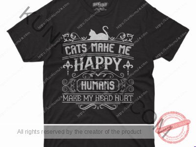 Cats Make Me Happy Humans Make My Head Hurt Artwork | Artwork In PNG| Ai-File| EPS | HTML | PSD | JPG | for T-shirts, hoodies, tote bags, wall art, stickers, mugs, and more