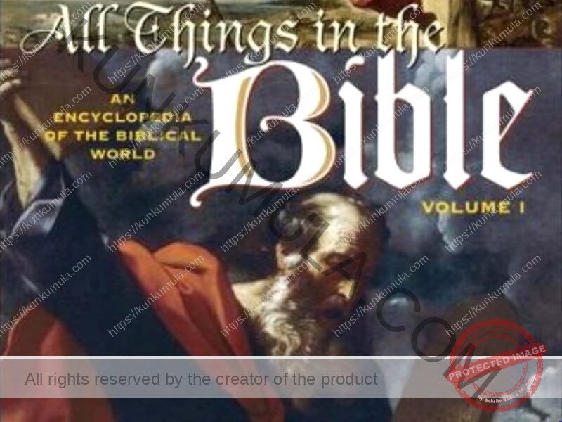 All Things in the Bible An Encyclopedia of the Biblical World book In Pdf