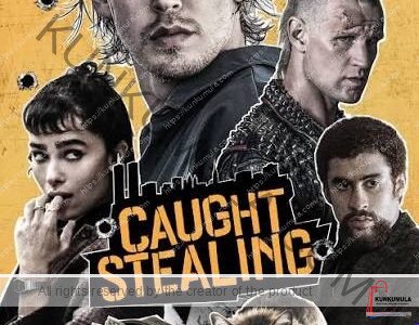 Caught Stealing Translated To Luganda Movie Download and Watch it In Full Hd